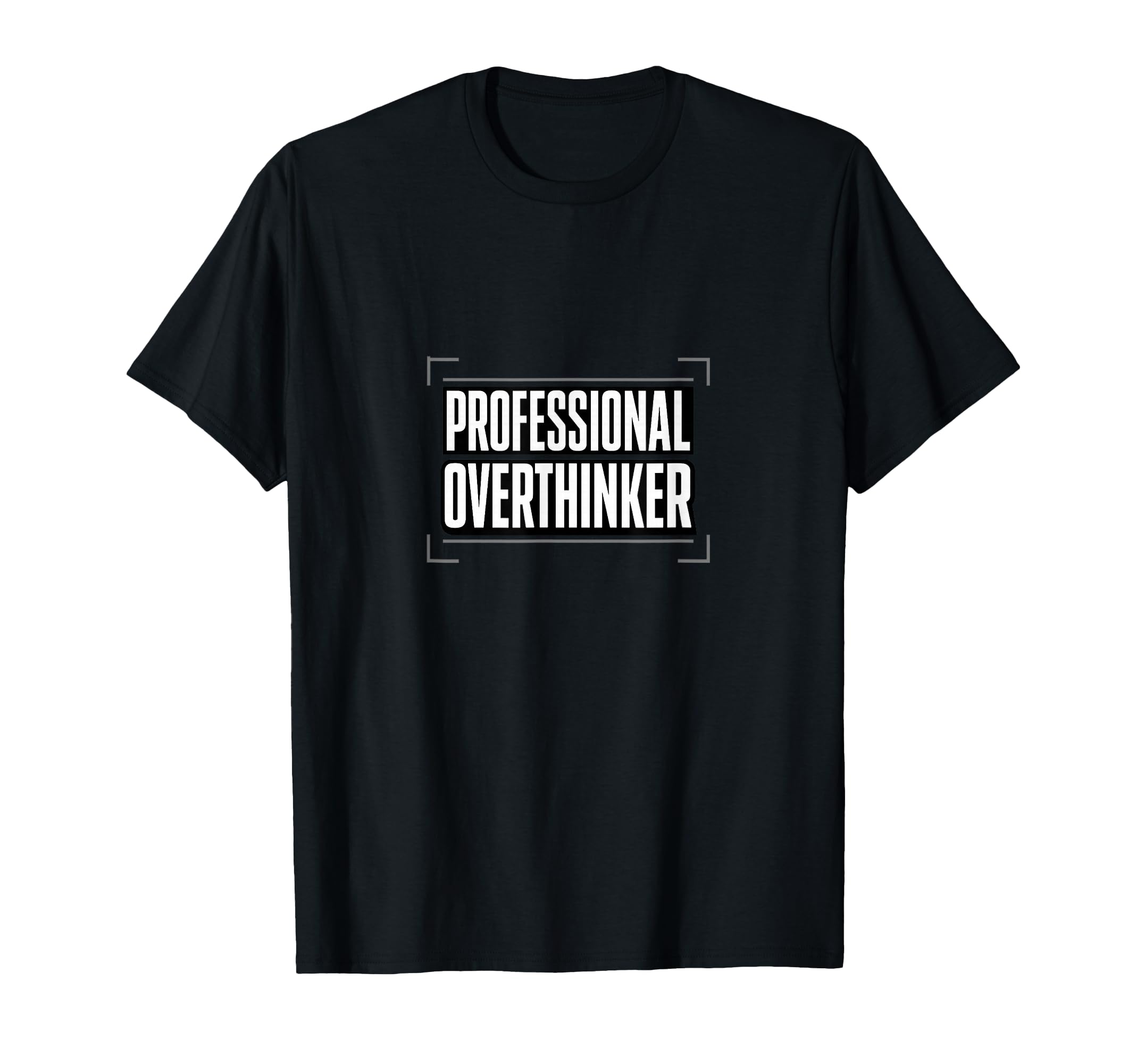 Professional Overthinker Funny T-Shirt - Minimalist Print for Adults - T-Shirt, Sweatshirt, Hoodie
