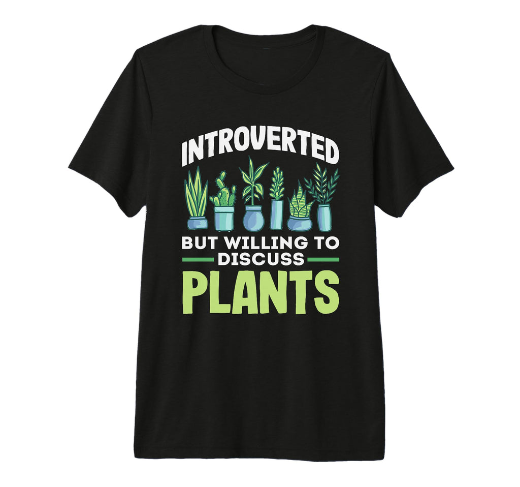 Introverted Discuss Plants Plant T-Shirt - Custom Art Print for Adults - T-Shirt, Sweatshirt, Hoodie