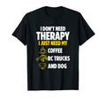 I Just Need My Coffee Rc Trucks And T-Shirt - Streetwear Style for Adults - T-Shirt, Sweatshirt, Hoodie