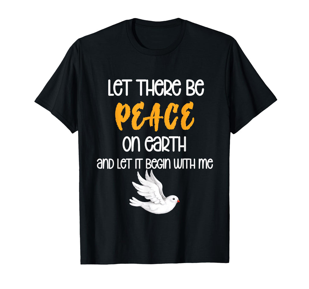 Let There Be Peace Earth Pray Peace C T-Shirt - Unique Graphic for Adults - T-Shirt, Sweatshirt, Hoodie