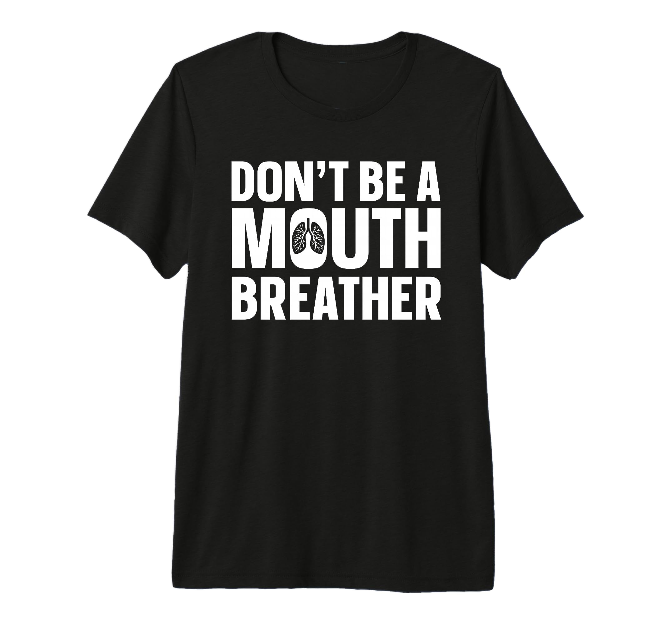 Dont Be Mouth Breather Breathwork Tri T-Shirt - Graphic Print Men Women - T-Shirt, Sweatshirt, Hoodie