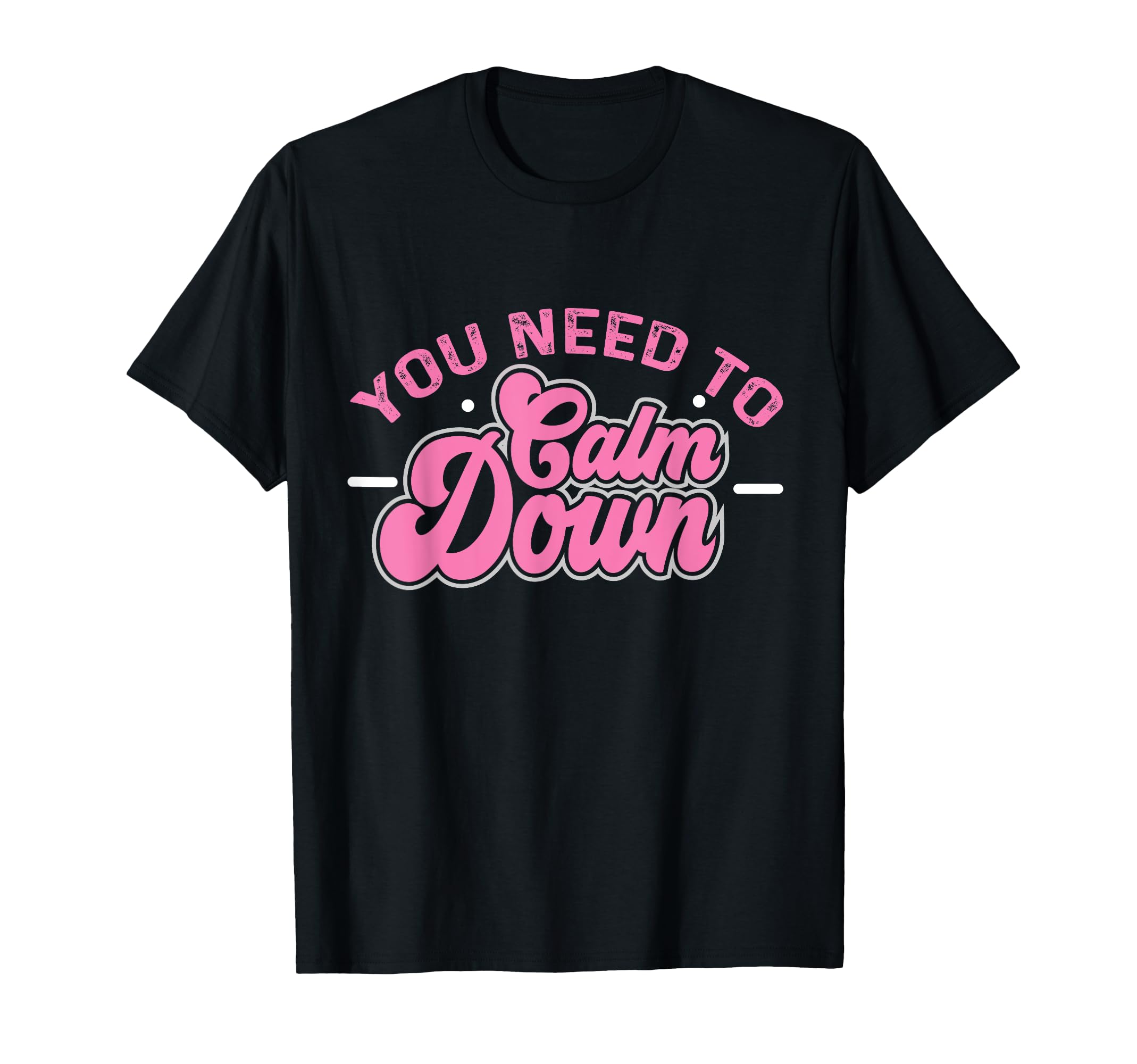 You Need To Calm Down Groovy Funny Calm T-Shirt - Custom Art Print Unisex - T-Shirt, Sweatshirt, Hoodie