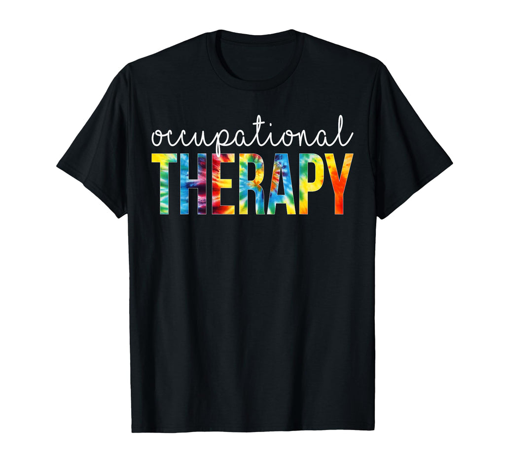 Occupational Therapy Appreciation T-Shirt - Casual Everyday Wear Unisex - T-Shirt, Sweatshirt, Hoodie