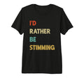 Id Rather Be Stimming Funny Autism T-Shirt - Aesthetic Graphic Unisex - T-Shirt, Sweatshirt, Hoodie