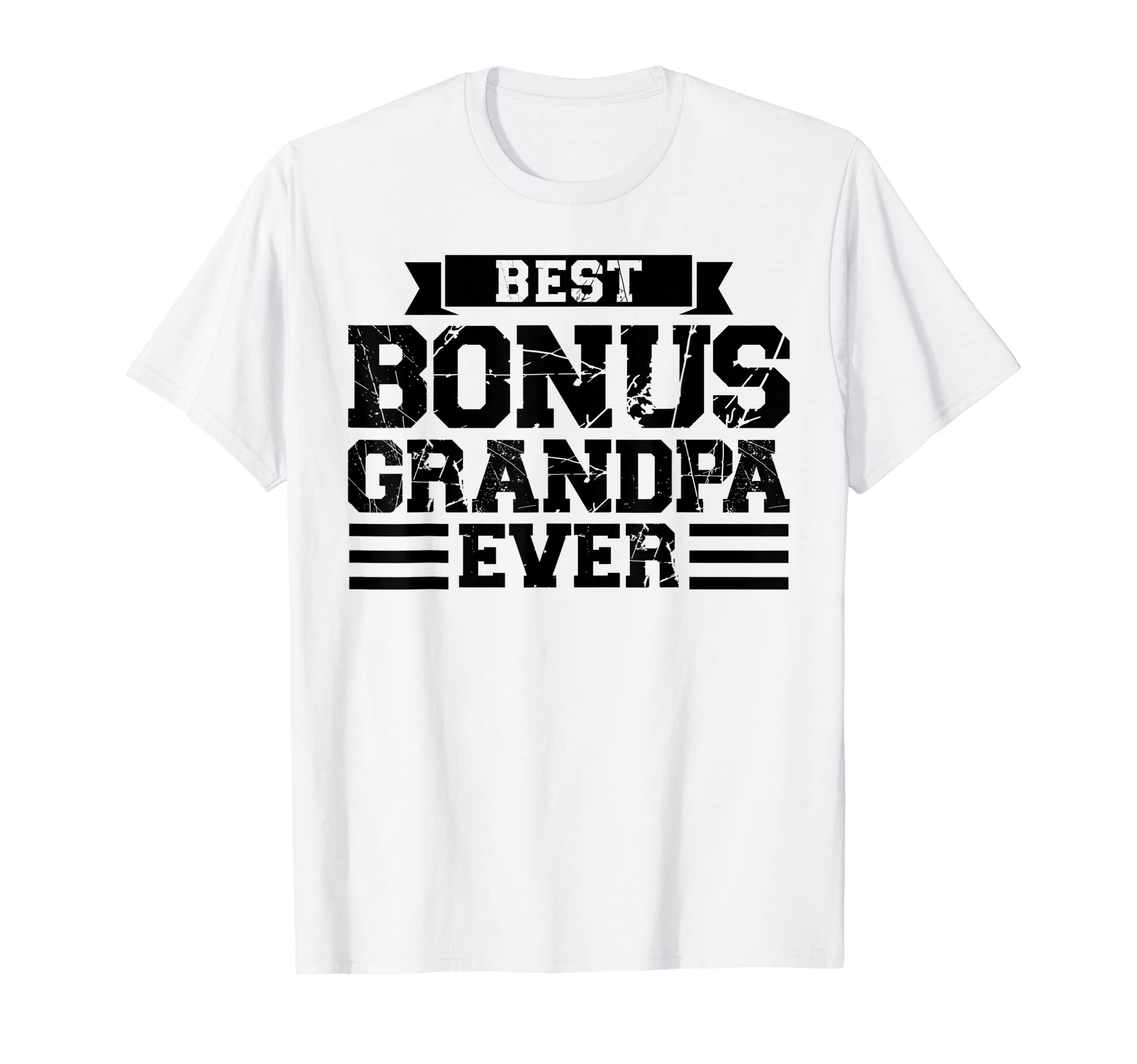 Mens Best Bonus Grandpa Ever T-Shirt - Casual Everyday Wear Unisex - T-Shirt, Sweatshirt, Hoodie