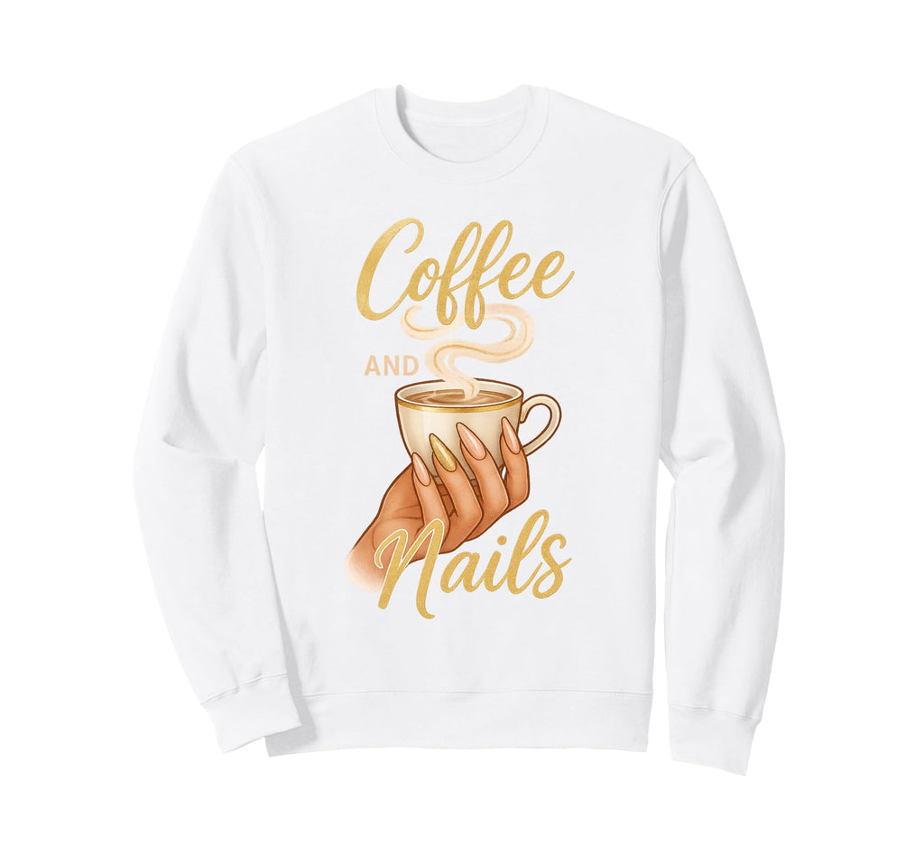 Coffee And Nails Self Care Nail Techs Sweatshirt - Minimalist Print Unisex - T-Shirt, Sweatshirt, Hoodie