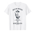 Hold Partner Im Overstimulated Funny Goose T-Shirt - Unique Graphic Unisex - T-Shirt, Sweatshirt, Hoodie