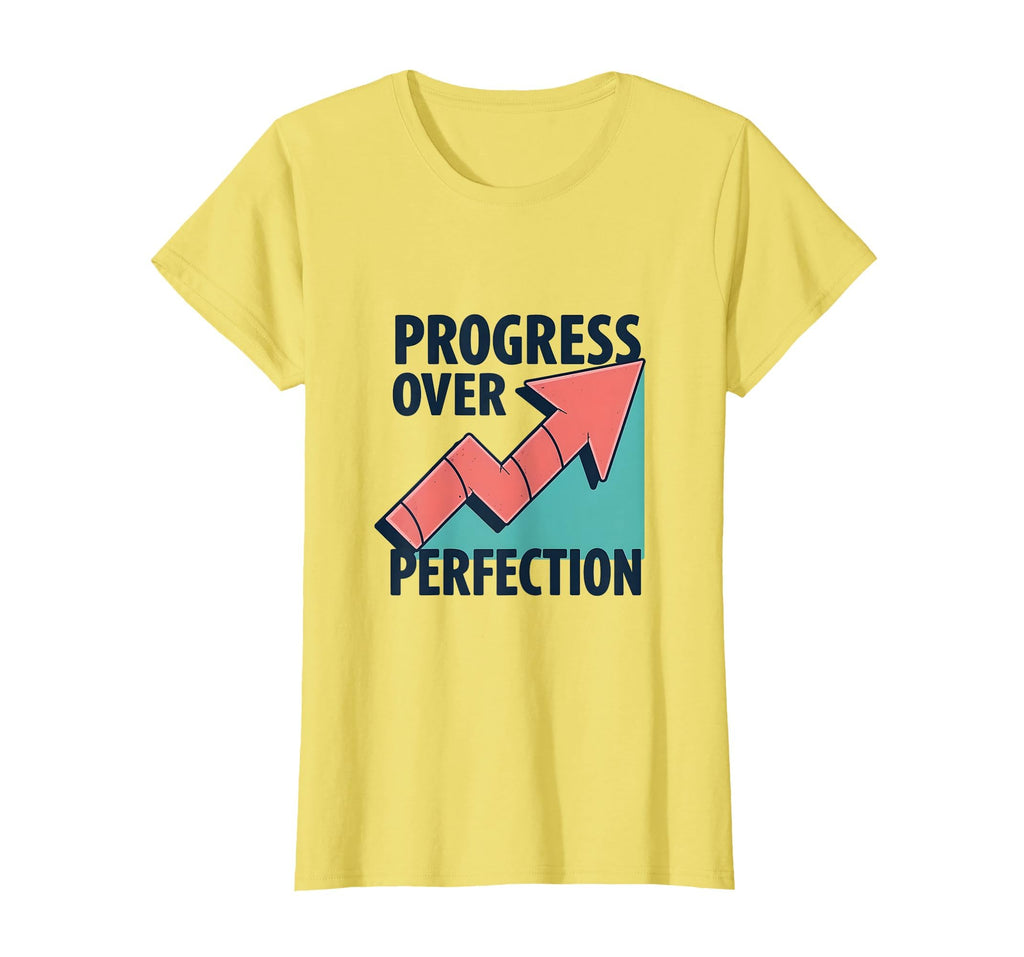 Progress Over Perfection Empowering T-Shirt - Casual Everyday Wear Unisex - T-Shirt, Sweatshirt, Hoodie