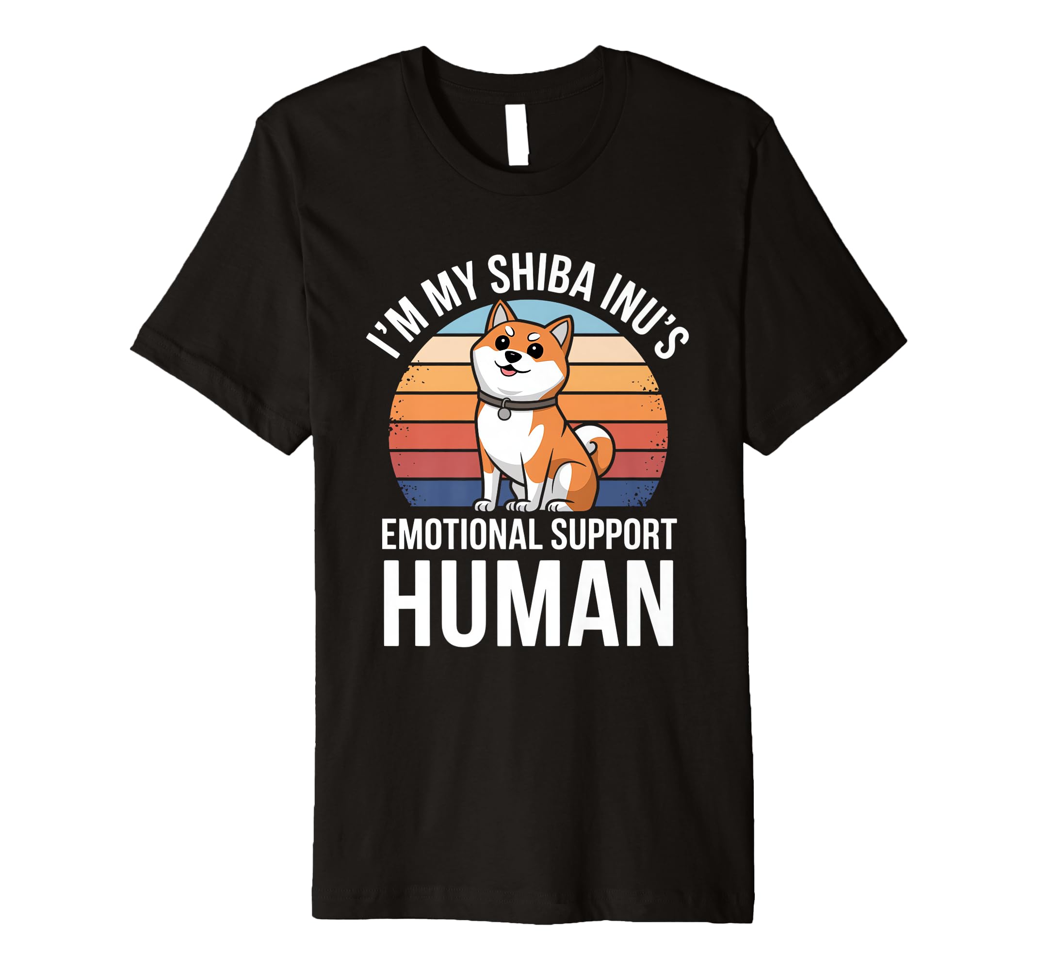 Im My Shiba Inus Emotional Support Human T-Shirt - Trendy Graphic Unisex - T-Shirt, Sweatshirt, Hoodie
