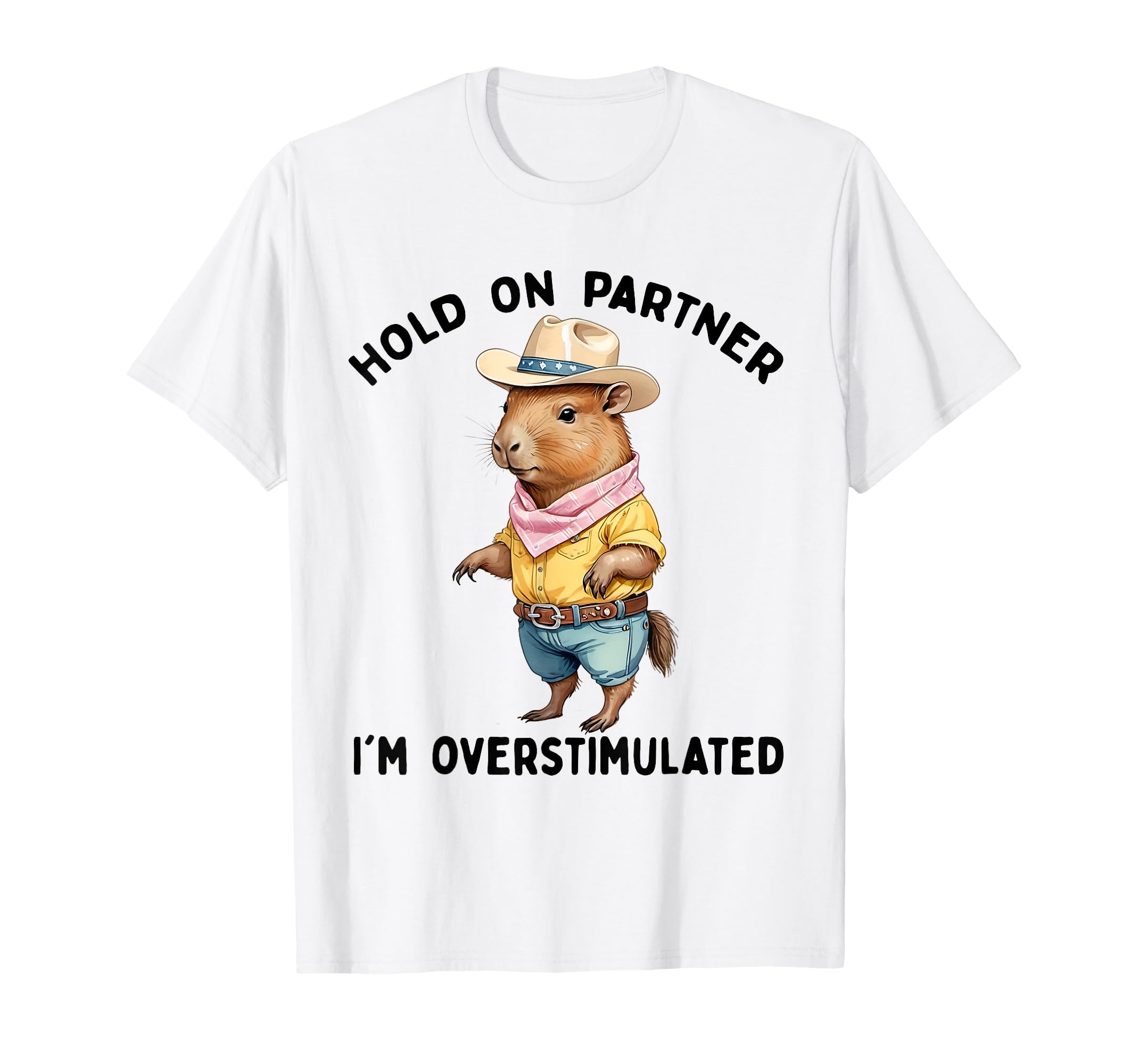Hold Partner Im Overstimulated Moms Club T-Shirt - Novelty Apparel Unisex - T-Shirt, Sweatshirt, Hoodie