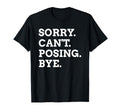 Sorry Cant Posing Bye Meditation T-Shirt - Graphic Print for Adults - T-Shirt, Sweatshirt, Hoodie