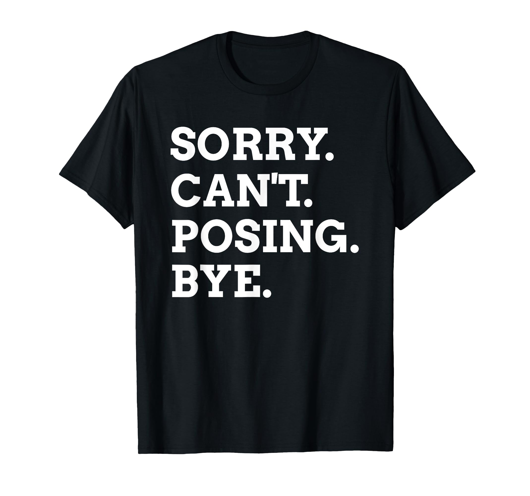 Sorry Cant Posing Bye Meditation T-Shirt - Graphic Print for Adults - T-Shirt, Sweatshirt, Hoodie