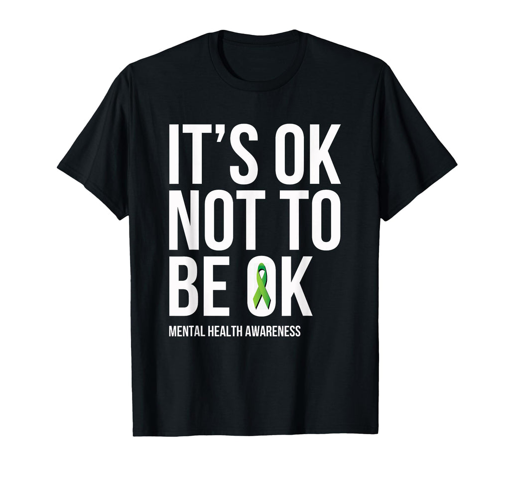 Its Ok Not To Be Ok Mental Health T-Shirt - Trendy Graphic for Adults - T-Shirt, Sweatshirt, Hoodie