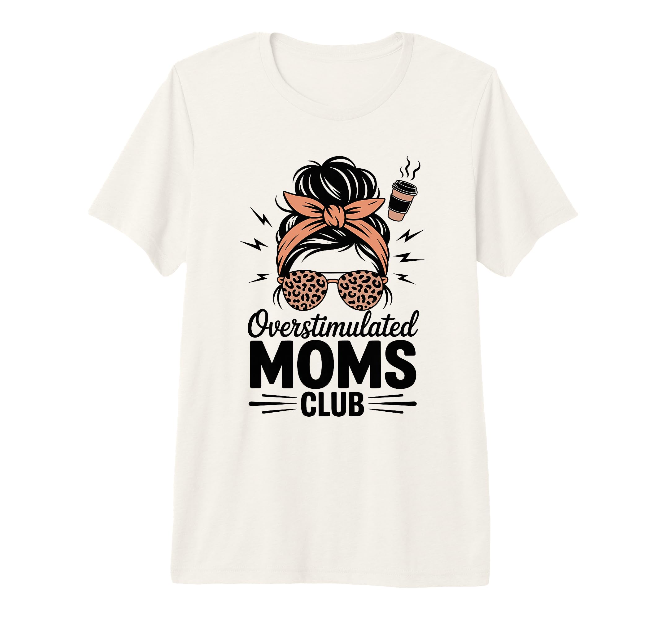 Overstimulated Moms Club Mothers Day T-Shirt - Trendy Graphic Men Women - T-Shirt, Sweatshirt, Hoodie