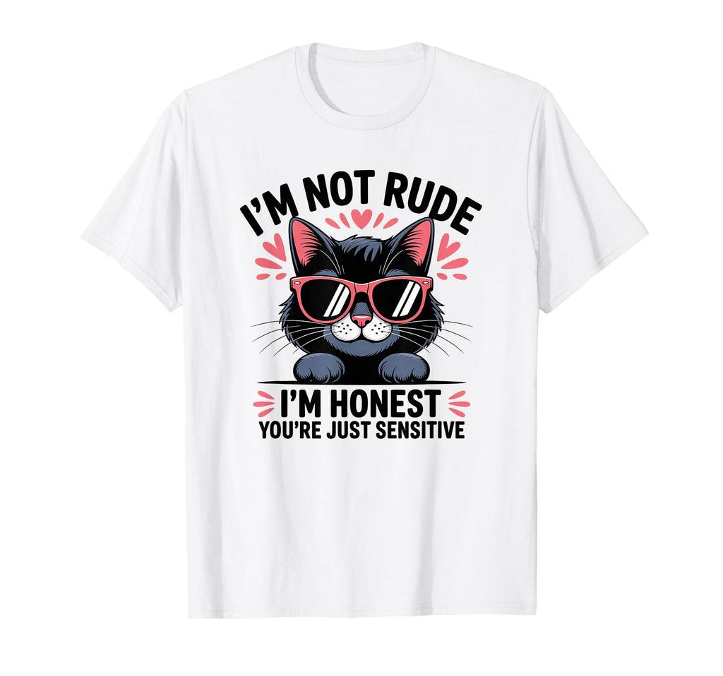 Sarcastic Cat Lover Antisocial Honest T-Shirt - Graphic Print Men Women - T-Shirt, Sweatshirt, Hoodie