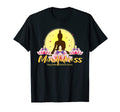 Buddha Mindfulness Buddhist Gautama T-Shirt - Novelty Apparel Men Women - T-Shirt, Sweatshirt, Hoodie