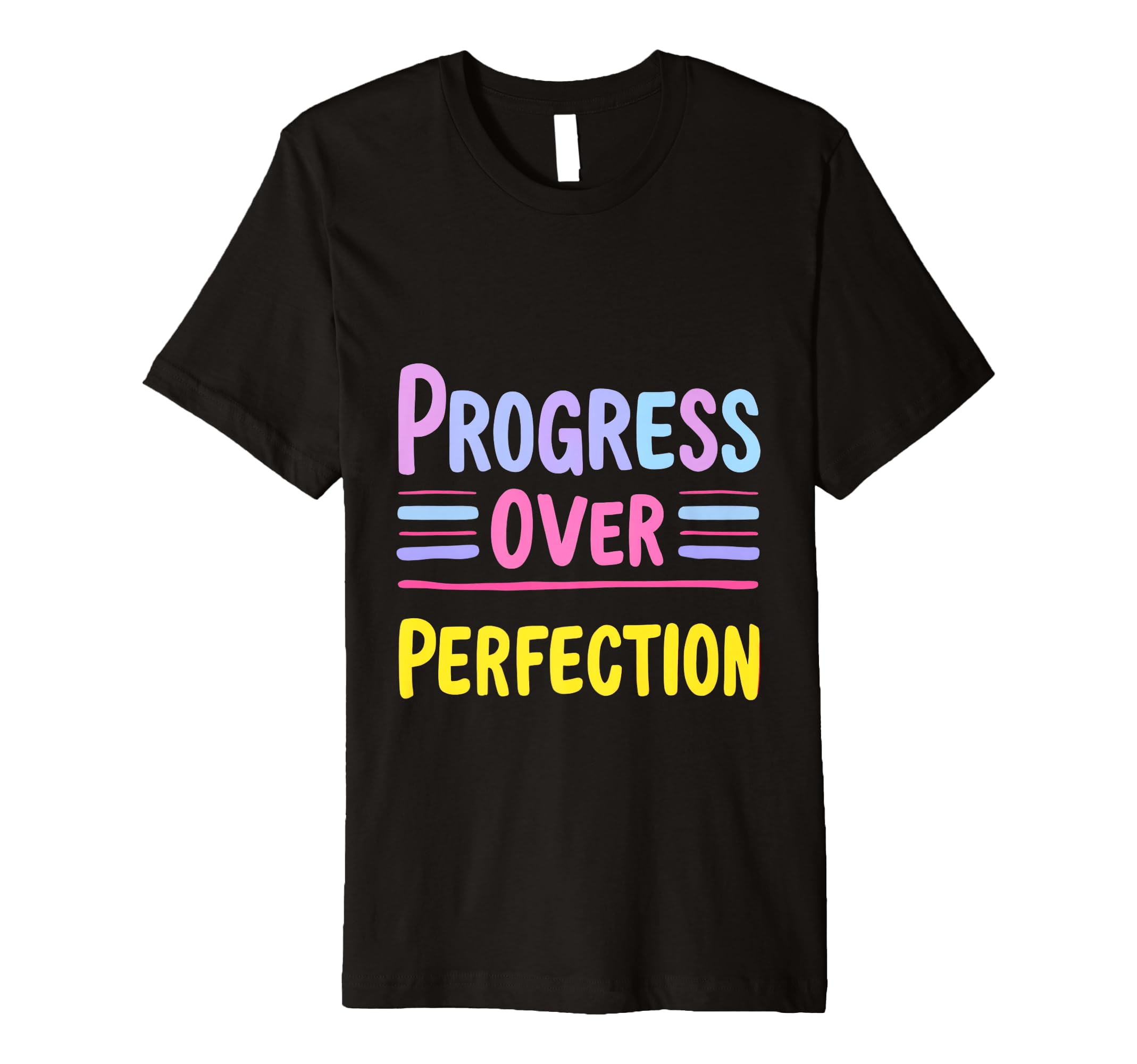Progress Over Perfection Motivational Quotes T-Shirt - Graphic Print Unisex - T-Shirt, Sweatshirt, Hoodie