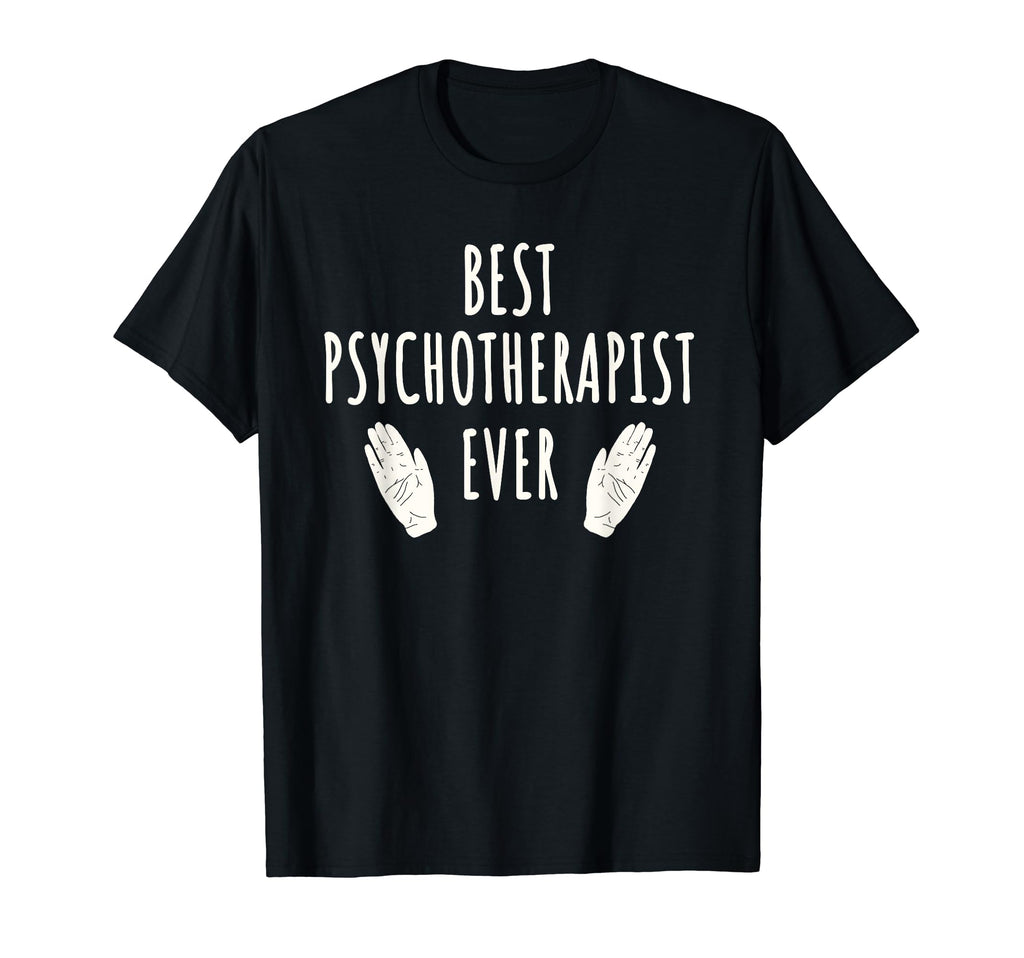 Psychotherapist Best Psychological T-Shirt - Fun Novelty Design for Adults - T-Shirt, Sweatshirt, Hoodie