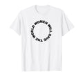 Will Save World Female Peace T-Shirt - Custom Art Print for Adults - T-Shirt, Sweatshirt, Hoodie
