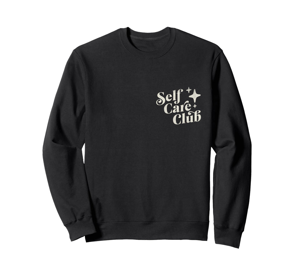 Self Care Club Mental Health Awareness Sweatshirt - Trendy Graphic Unisex - T-Shirt, Sweatshirt, Hoodie