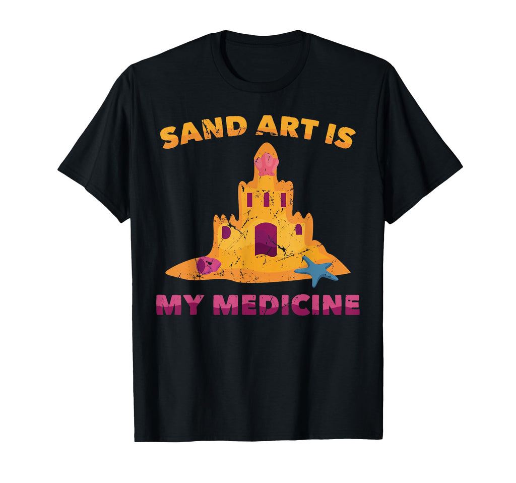 Therapy Sand Art Is My Medicine Hobby T-Shirt - Custom Art Print Men Women - T-Shirt, Sweatshirt, Hoodie