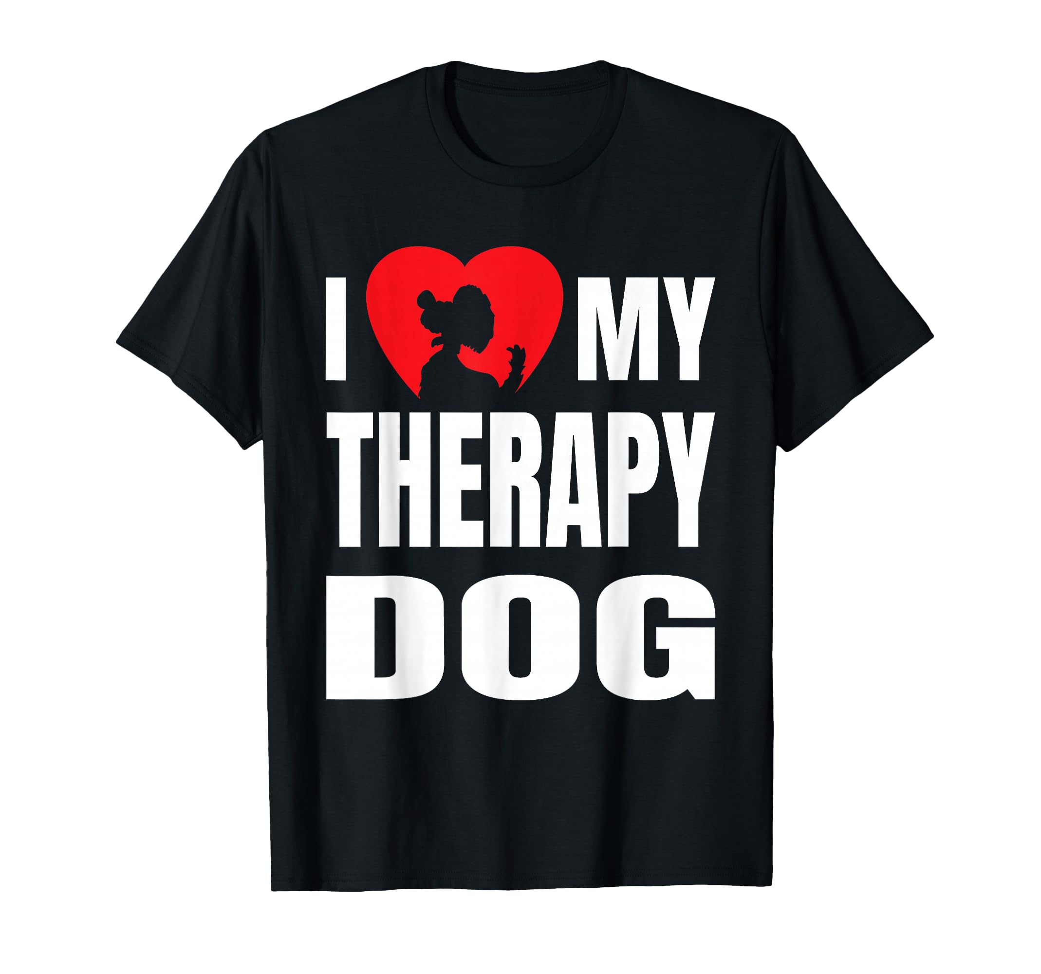 I Love My Therapy Dog Dog Silhouette T-Shirt - Casual Everyday Wear Unisex - T-Shirt, Sweatshirt, Hoodie