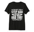 Im Not Step Dad Im Just Dad That T-Shirt - Aesthetic Graphic Men Women - T-Shirt, Sweatshirt, Hoodie