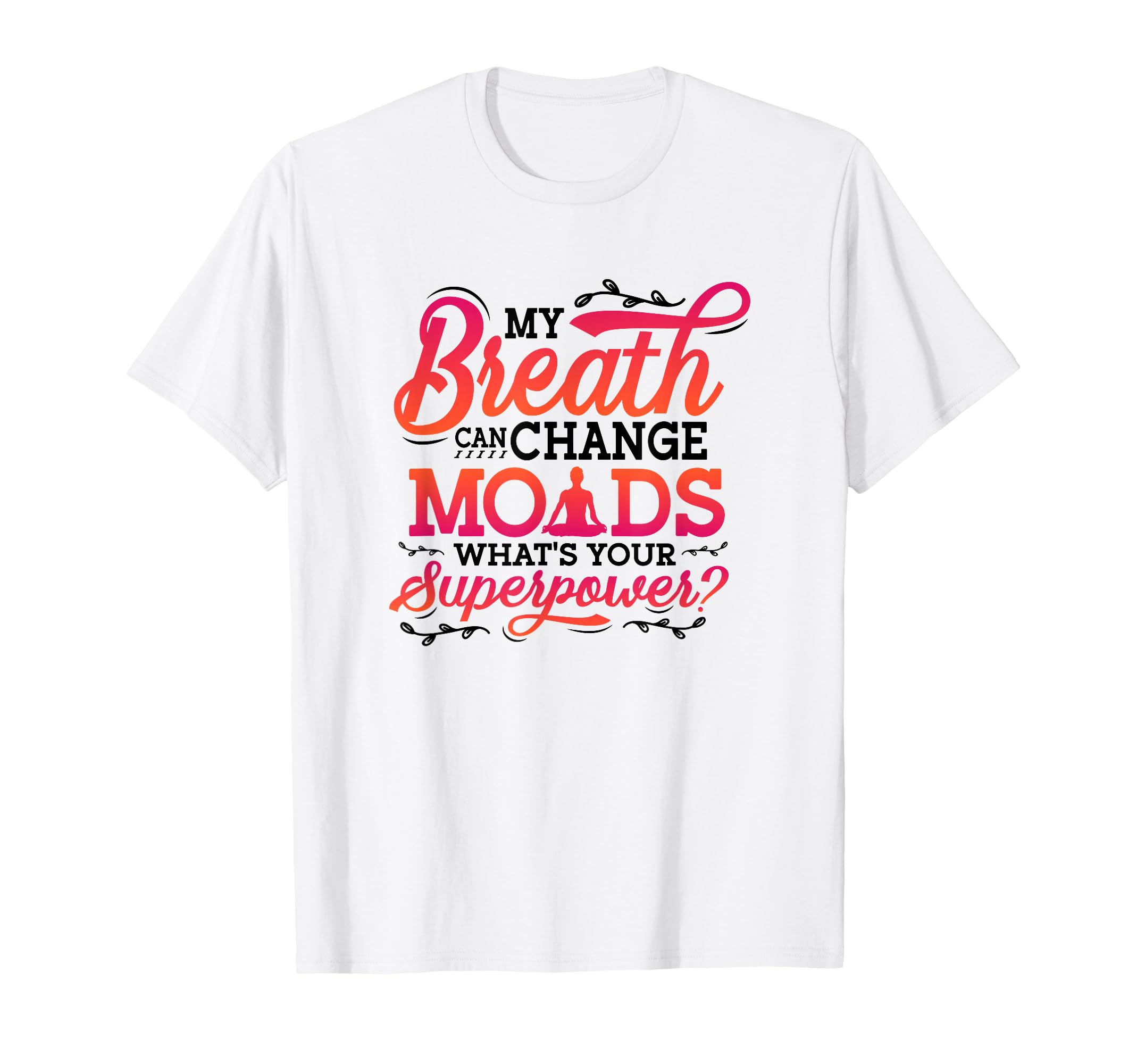 Funny Yoga Meditation Breathwork T-Shirt - Minimalist Print Unisex - T-Shirt, Sweatshirt, Hoodie