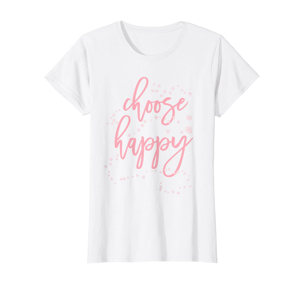 Choose Happy Positive Inspirational T-Shirt - Aesthetic Graphic Unisex - T-Shirt, Sweatshirt, Hoodie