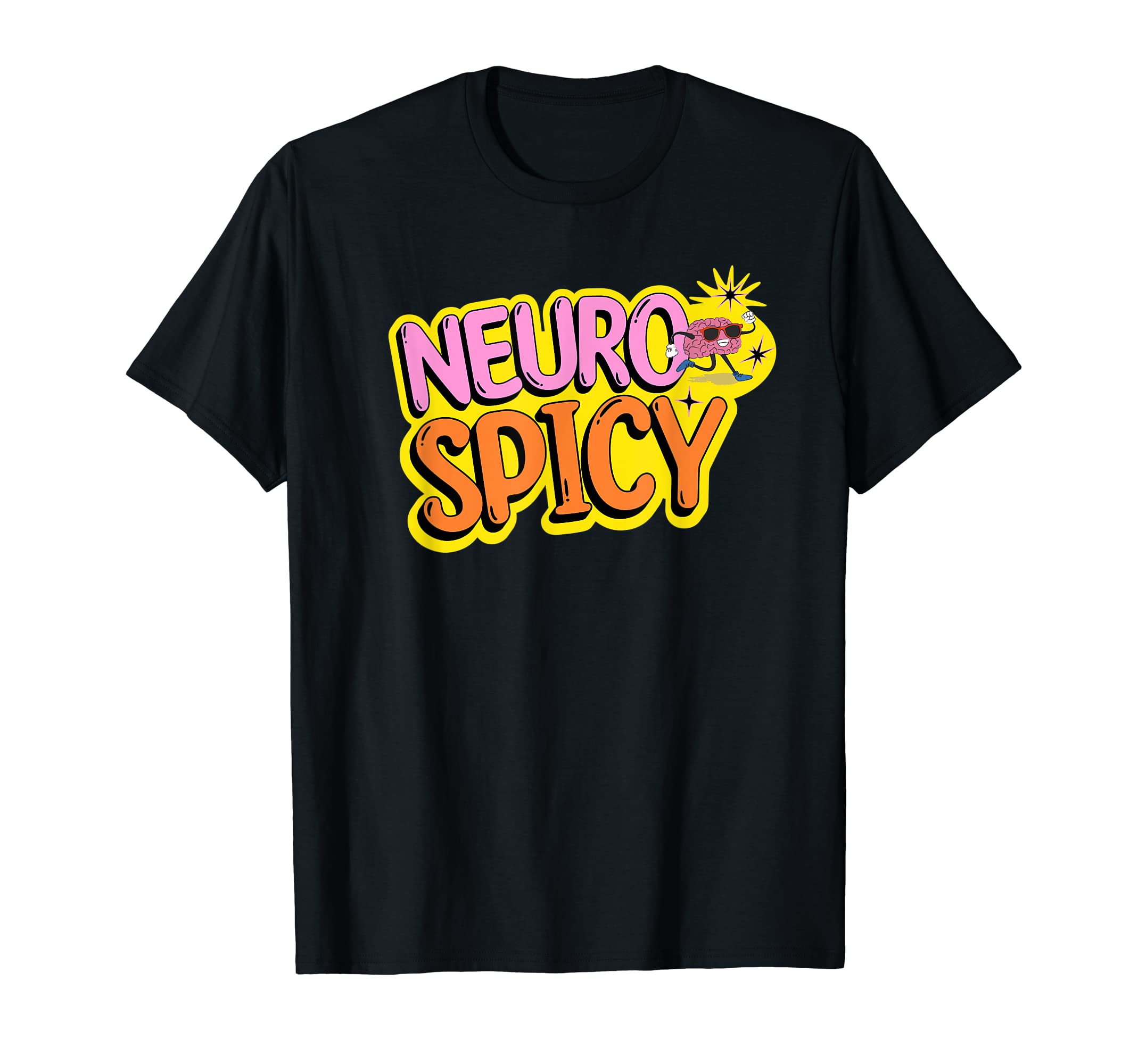 Neurospicy Celebrate Neurodiversity T-Shirt - Graphic Print Men Women - T-Shirt, Sweatshirt, Hoodie