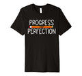 Progress Over Perfection Back To T-Shirt - Streetwear Style Men Women - T-Shirt, Sweatshirt, Hoodie