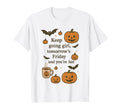 Keep Going Tomorrows Friday And Youre T-Shirt - Trendy Graphic for Adults - T-Shirt, Sweatshirt, Hoodie