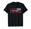 Teaching To Dance Is My Therapy T-Shirt - Custom Art Print for Adults - T-Shirt, Sweatshirt, Hoodie