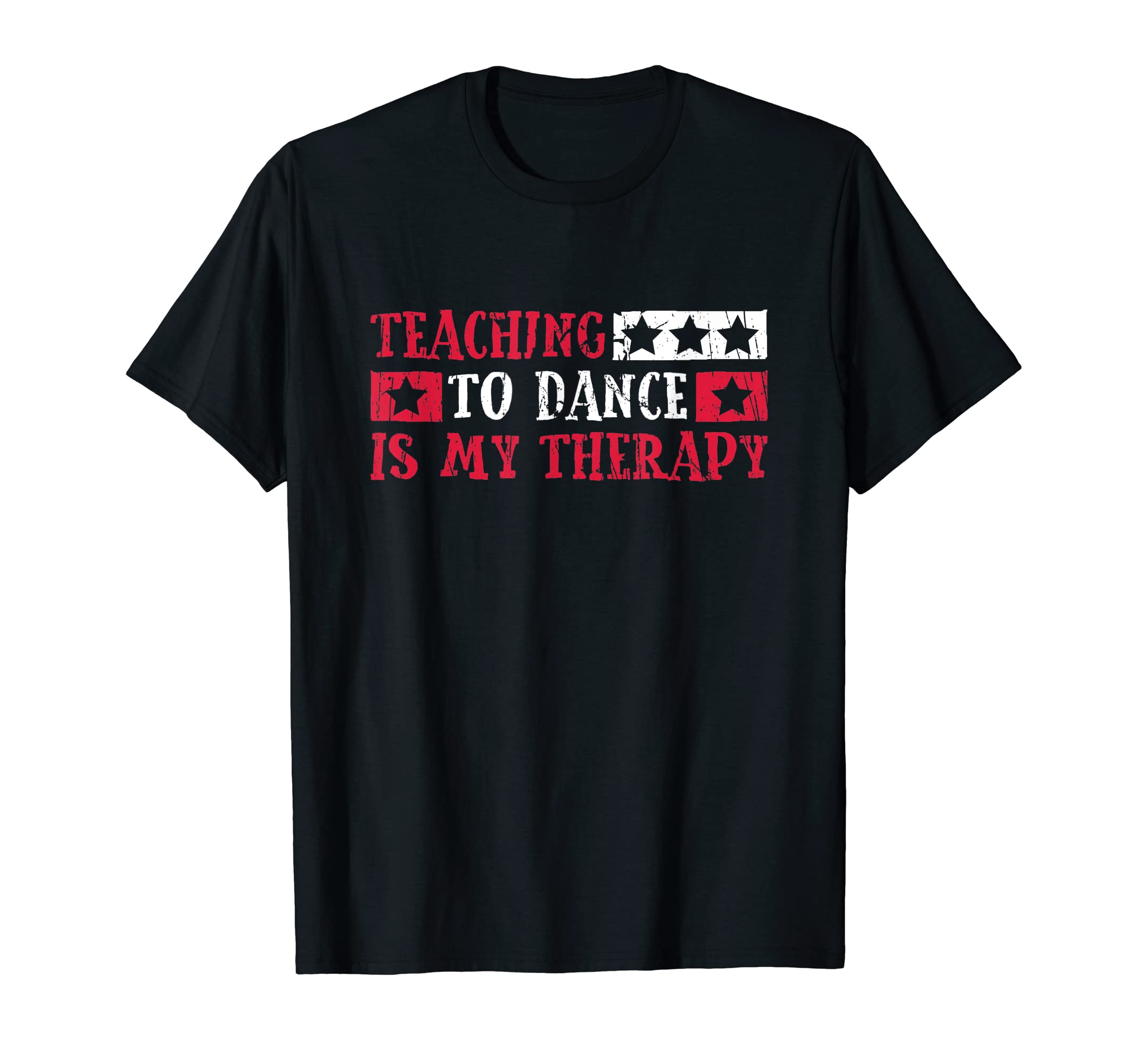 Teaching To Dance Is My Therapy T-Shirt - Custom Art Print for Adults - T-Shirt, Sweatshirt, Hoodie