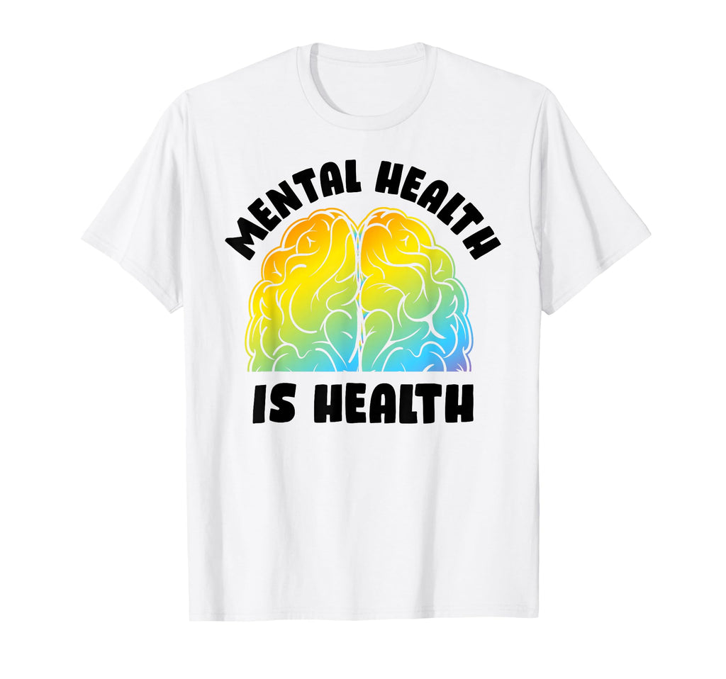 Mental Health Is Health Raise Awareness T-Shirt - Unique Graphic Unisex - T-Shirt, Sweatshirt, Hoodie