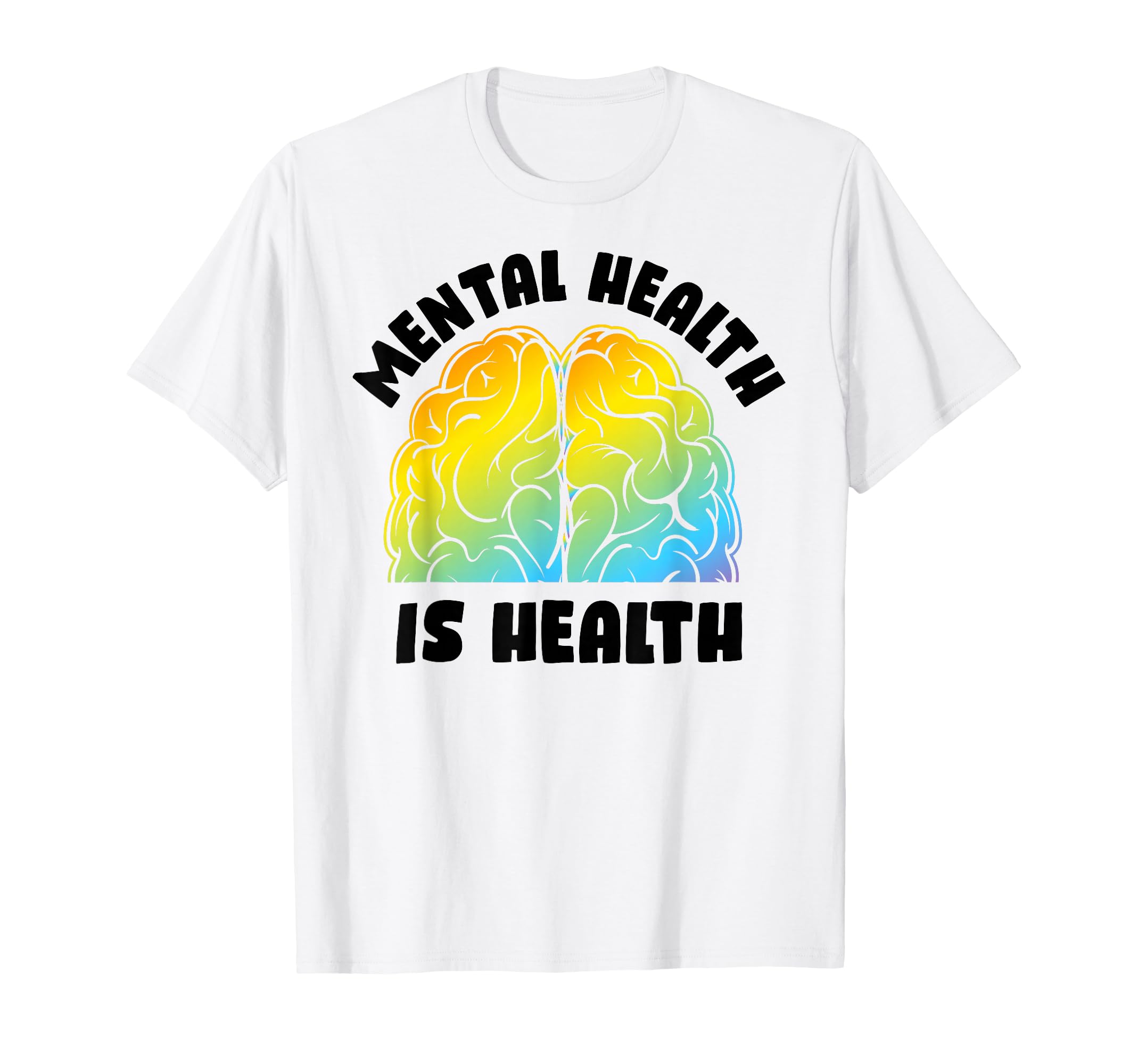 Mental Health Is Health Raise Awareness T-Shirt - Unique Graphic Unisex - T-Shirt, Sweatshirt, Hoodie