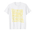 Mental Health Invisible Disability T-Shirt - Unique Graphic Men Women - T-Shirt, Sweatshirt, Hoodie