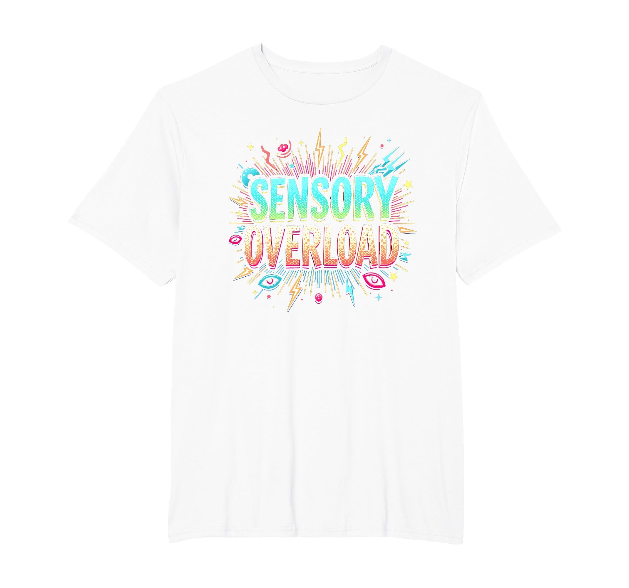 Sensory Overload Im Overstimulated Art T-Shirt - Custom Art Print Unisex - T-Shirt, Sweatshirt, Hoodie