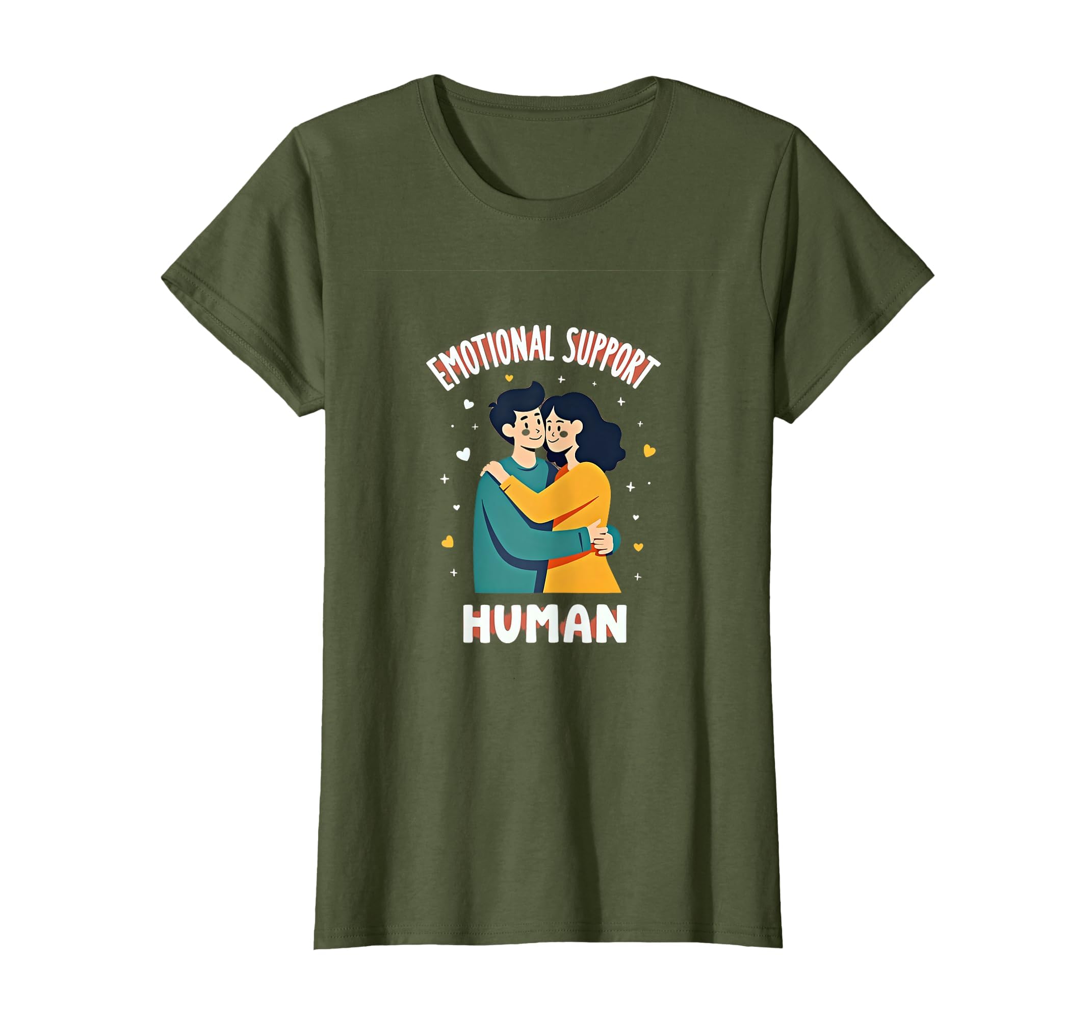Emotional Support Human Mental T-Shirt - Casual Everyday Wear Unisex - T-Shirt, Sweatshirt, Hoodie