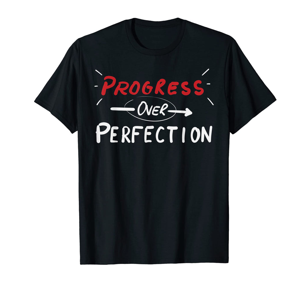 Progress Over Perfection Motivational T-Shirt - Streetwear Style Men Women - T-Shirt, Sweatshirt, Hoodie