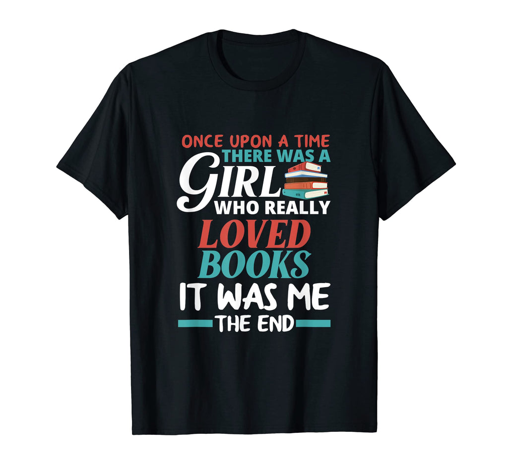 There Was Who Really Loved Books Bookworm T-Shirt - Novelty Apparel Unisex - T-Shirt, Sweatshirt, Hoodie