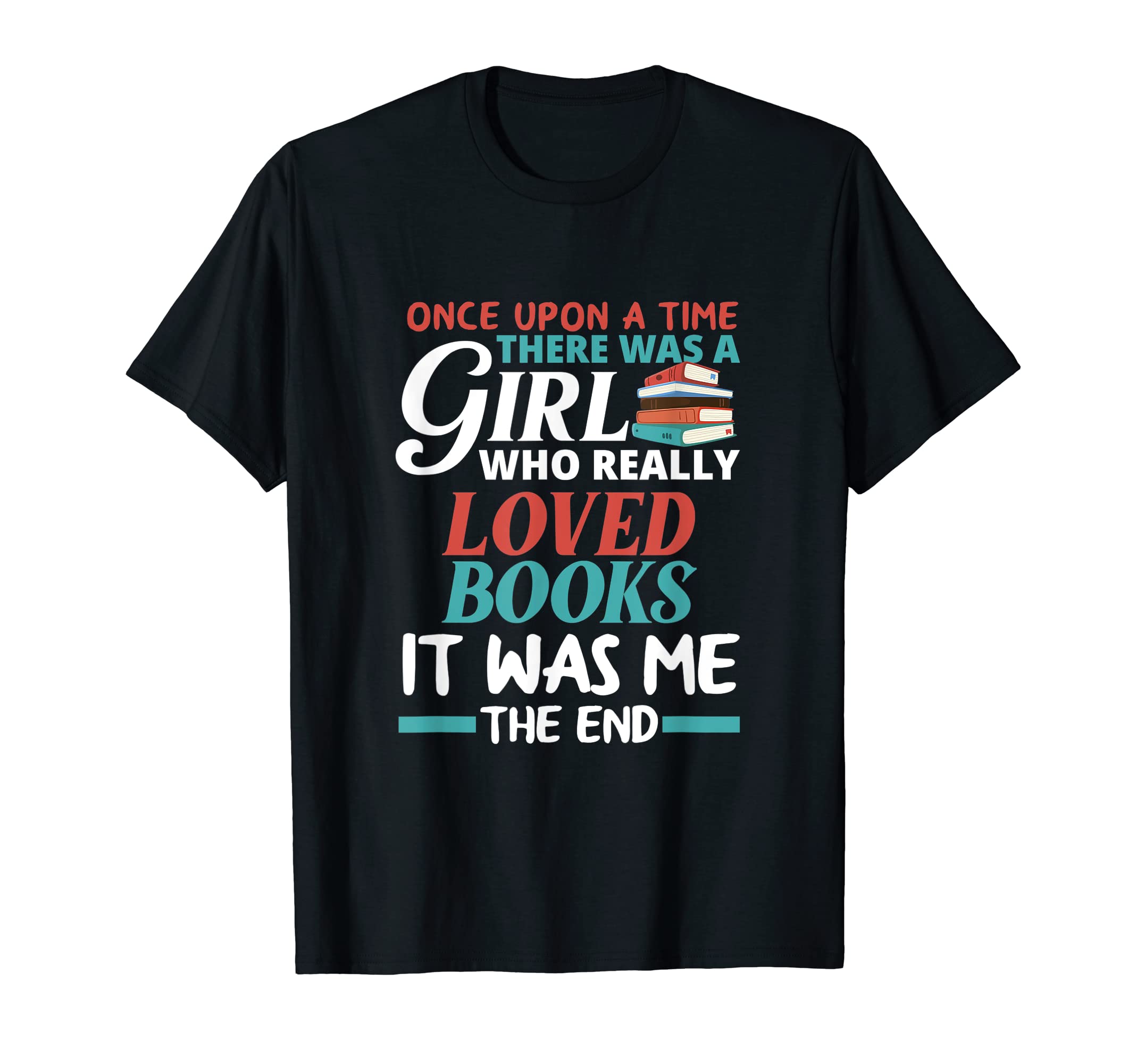 There Was Who Really Loved Books Bookworm T-Shirt - Novelty Apparel Unisex - T-Shirt, Sweatshirt, Hoodie