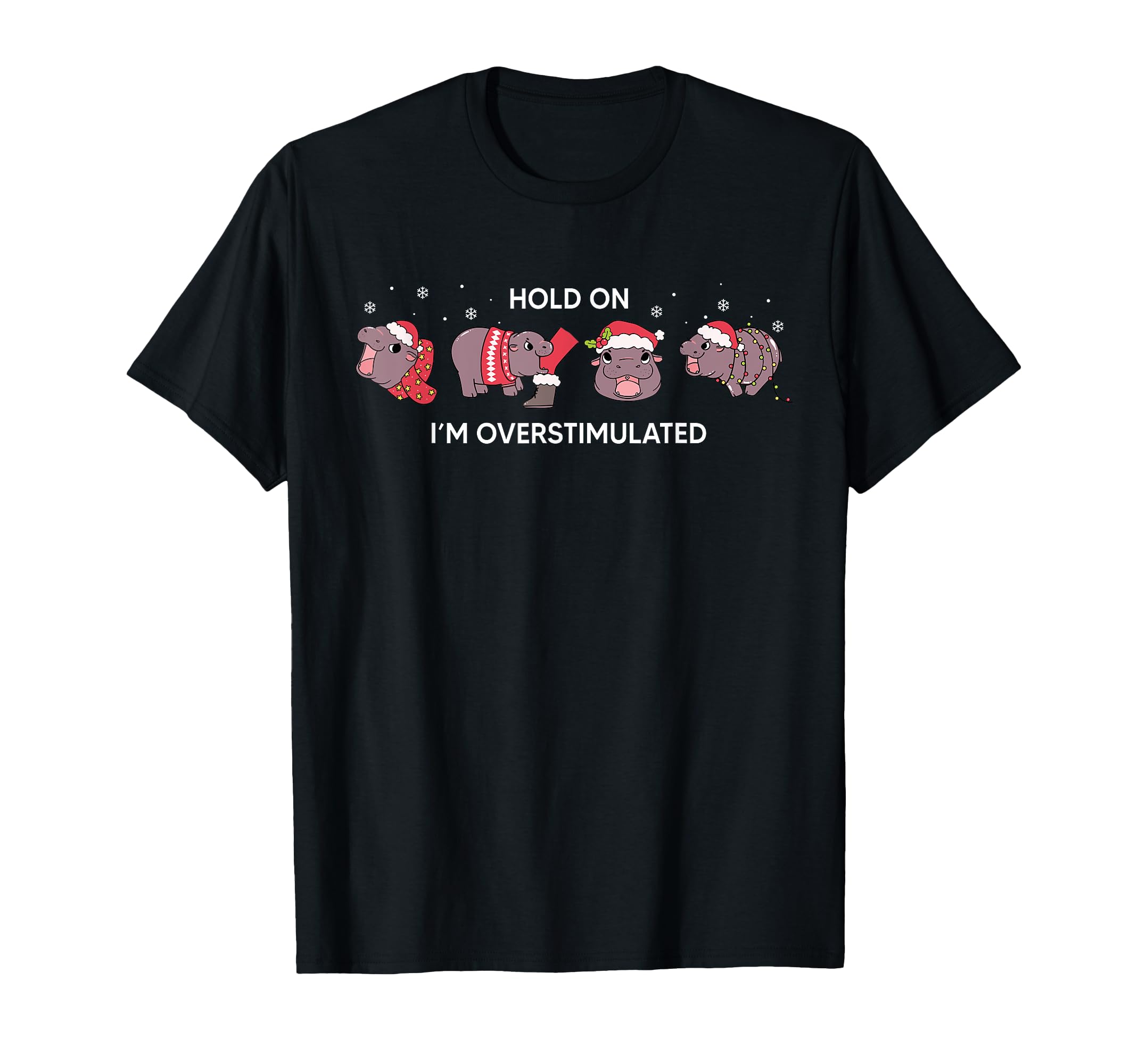 Moo Deng Hold Im Overstimulated Hippo T-Shirt - Minimalist Print Unisex - T-Shirt, Sweatshirt, Hoodie