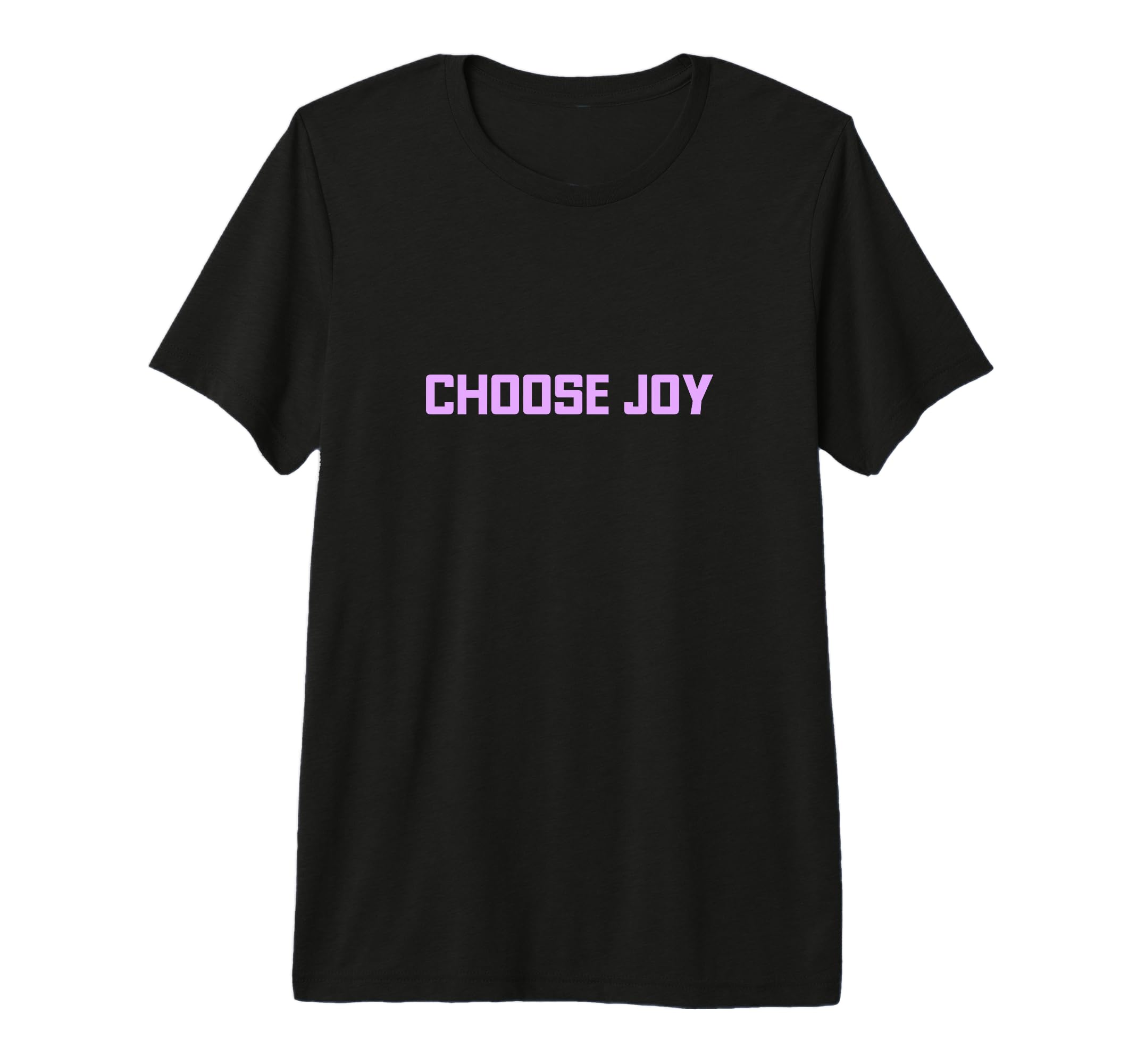 Choose Joy Tri Blend T-Shirt - Casual Everyday Wear Unisex - T-Shirt, Sweatshirt, Hoodie