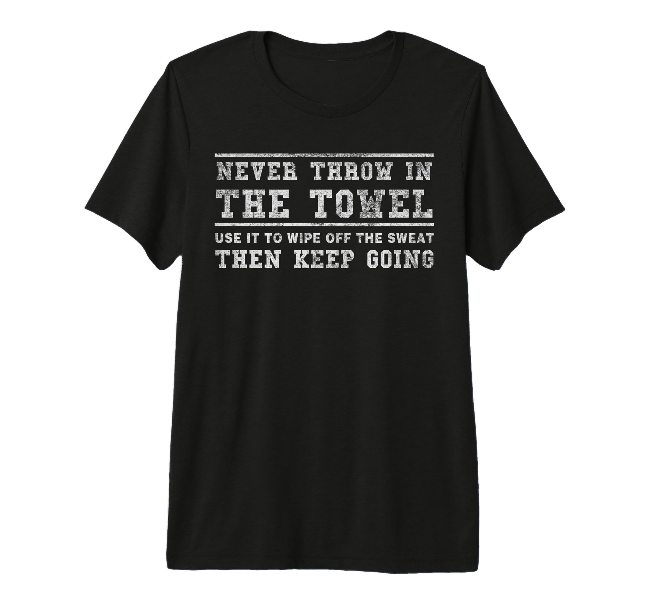 Never Throw Towel Wipe Off Sweat T-Shirt - Aesthetic Graphic Men Women - T-Shirt, Sweatshirt, Hoodie