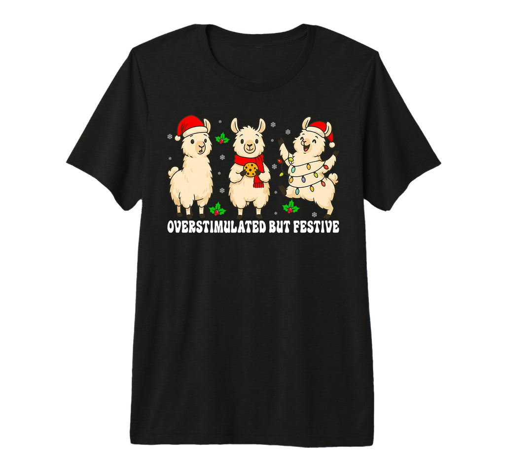 Funny Llama Overstimulated But T-Shirt - Streetwear Style for Adults - T-Shirt, Sweatshirt, Hoodie