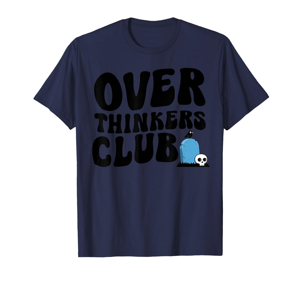 Overthinkers Club T-Shirt - Graphic Print for Adults - T-Shirt, Sweatshirt, Hoodie
