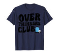 Overthinkers Club T-Shirt - Graphic Print for Adults - T-Shirt, Sweatshirt, Hoodie