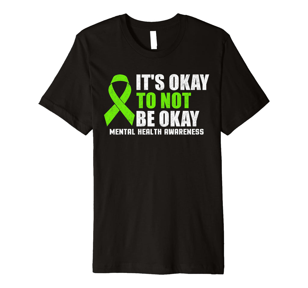 Its Okay To Not Be Okay Mental Health T-Shirt - Novelty Apparel for Adults - T-Shirt, Sweatshirt, Hoodie