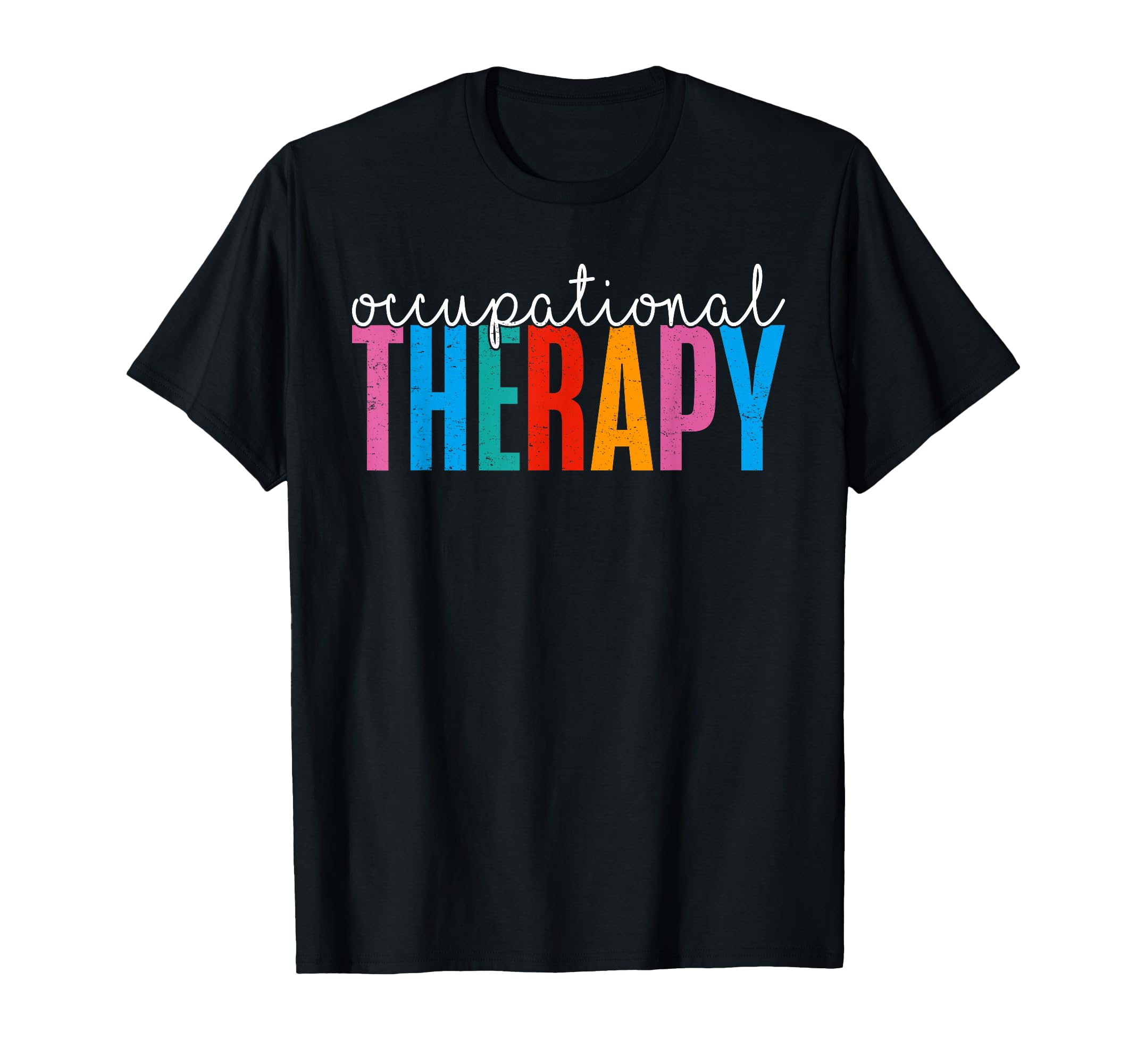 Occupational Therapy Ot Therapist Ot T-Shirt - Trendy Graphic Men Women - T-Shirt, Sweatshirt, Hoodie
